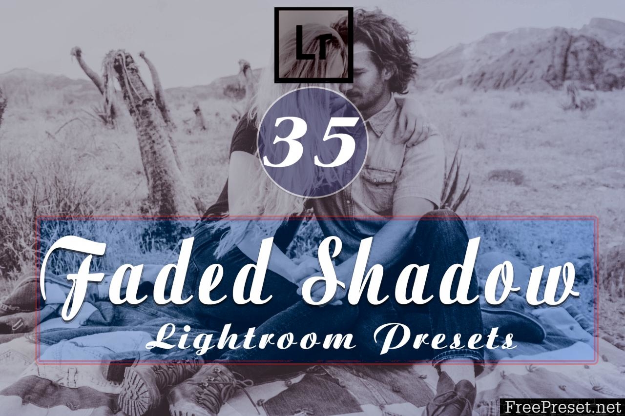 Faded Shadow Lightroom Presets