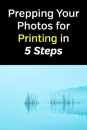 Prepping Your Photos for Printing