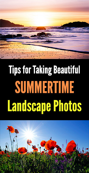 Summertime Landscape Photography Tips