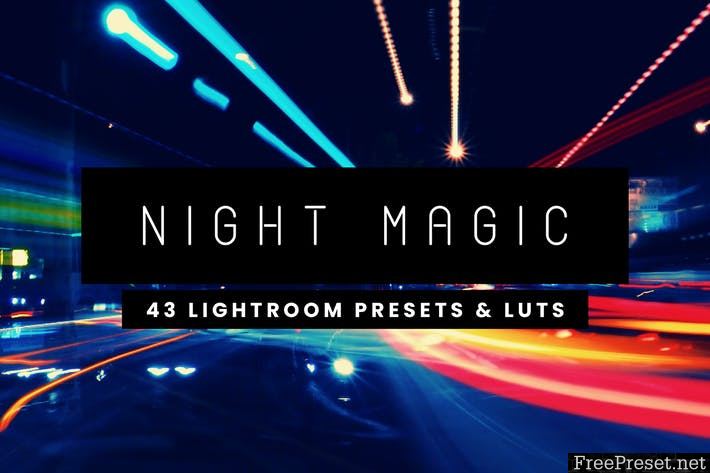 Night Magic - 43 Lightroom Presets and LUTs
