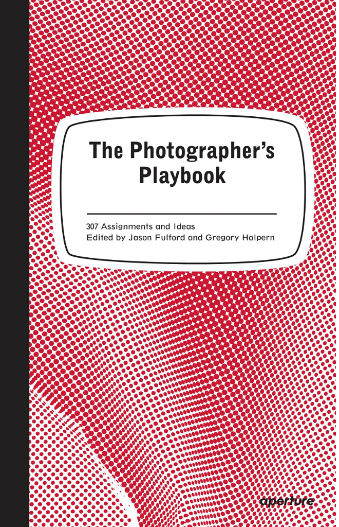 Cover of the photography book "The Photographer's Playbook: 307 Assignments and Ideas"