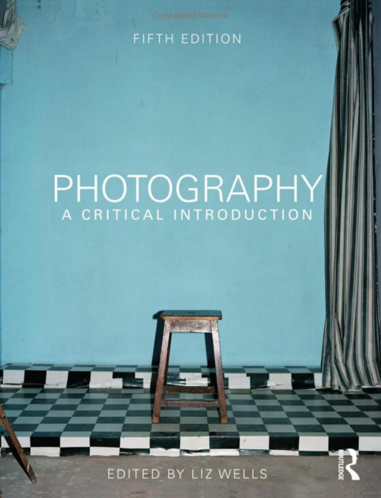 Cover of the photography book "Photography: A Critical Introduction, by Liz Wells"