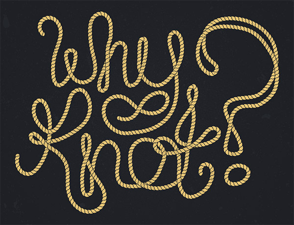 Why Knot? Rope typography