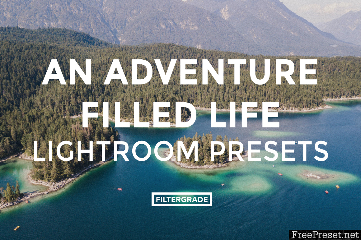 An Adventure Filled Life Lightroom Presets