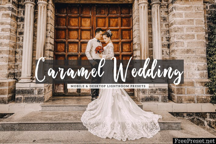 Caramel Wedding Mobile & Desktop Lightroom Presets