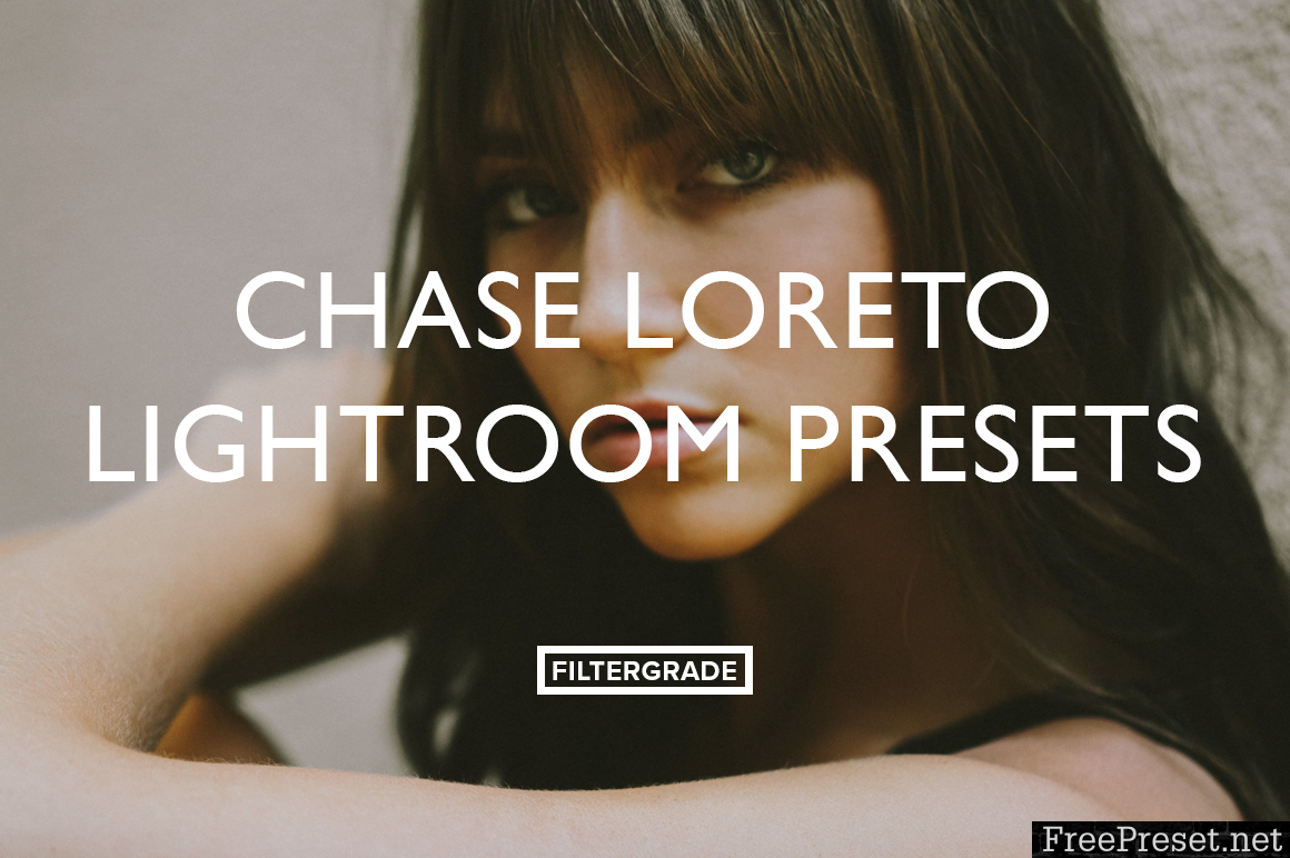 Chase Loreto Lightroom Presets