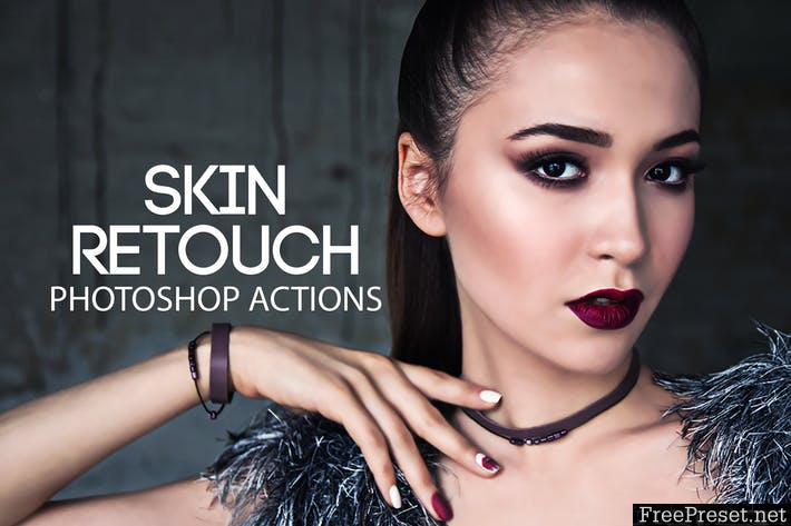 Skin Retouch Photoshop Actions Kit YXYLNJ