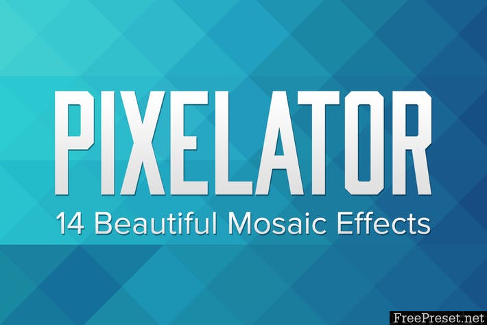 Pixelator – 14 Triangular Mosaic Pixel Effects XHAQPS