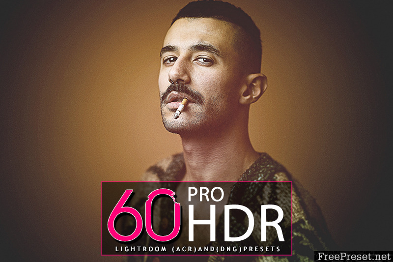 60 Pro HDR Lightroom Presets, ACR presets And DNG Presets Collection