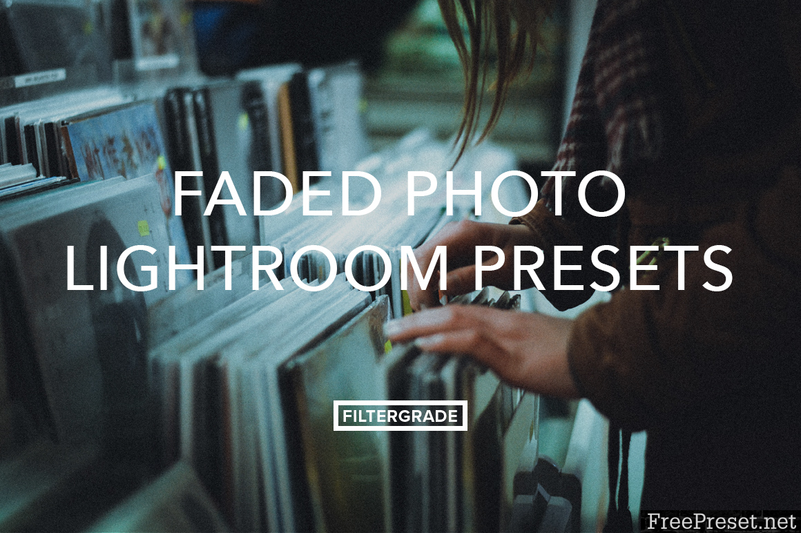 Faded Photo Lightroom Presets