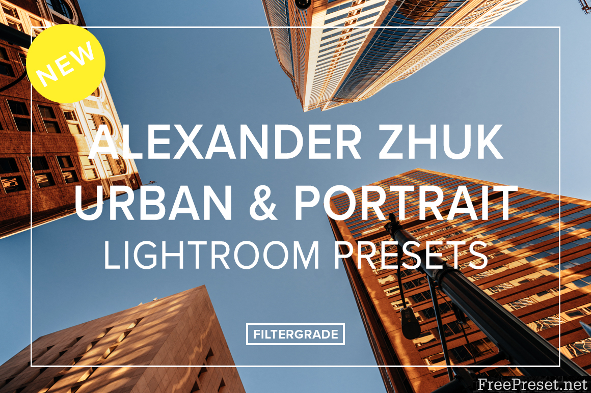 NEW Alexander Zhuk Urban & Portrait Lightroom Presets