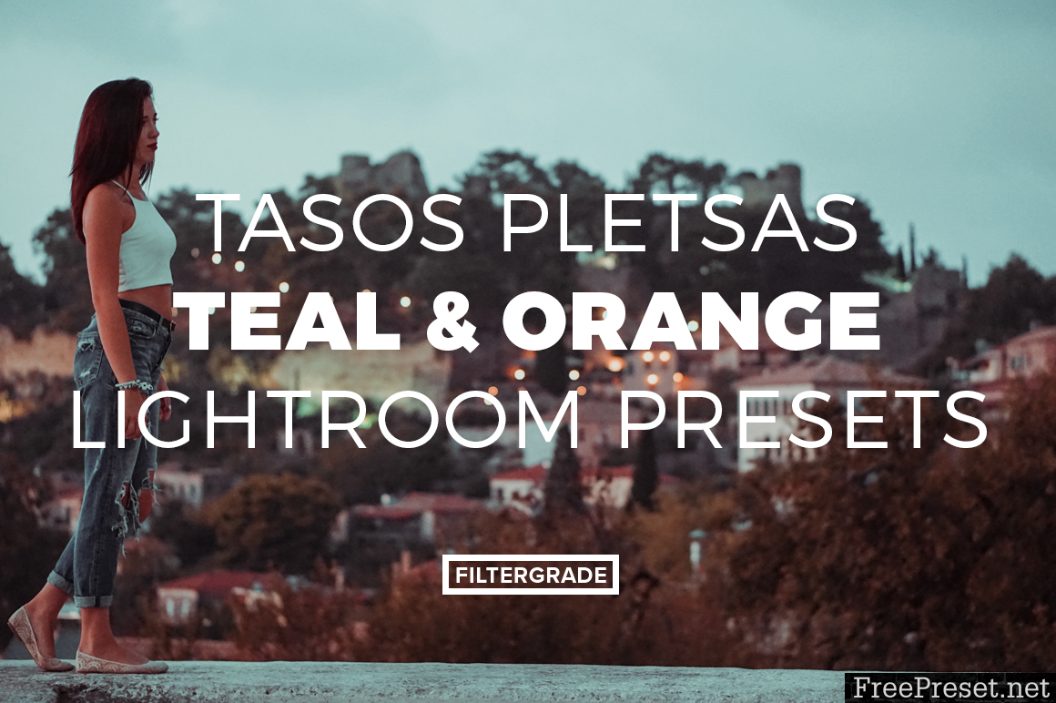 Tasos Pletsas Teal & Orange Lightroom Presets