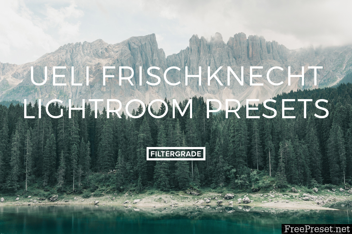 Ueli Frischknecht Lightroom Presets