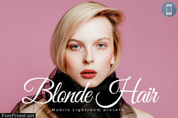 14 Blonde Hair Mobile Lightroom Presets