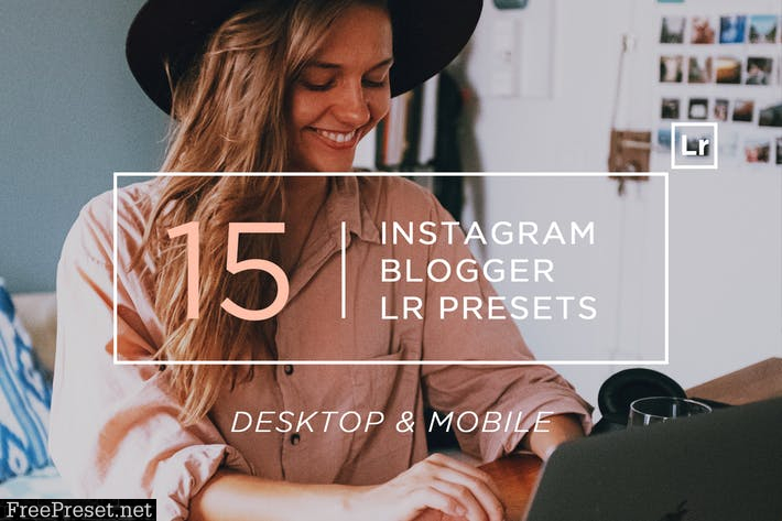 15 Instagram Blogger Lightroom Presets + Mobile