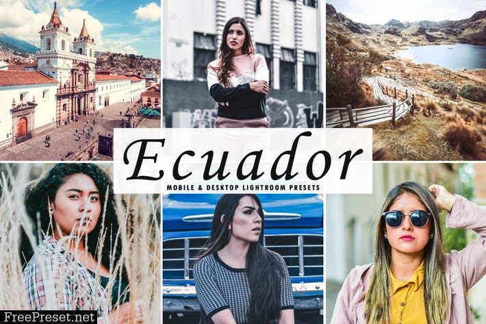 Ecuador Mobile & Desktop Lightroom Presets