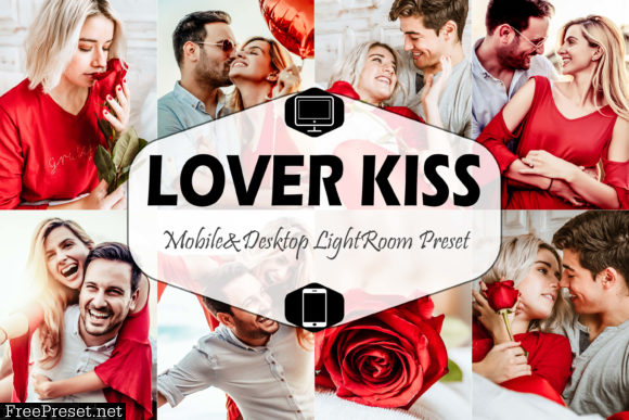 Lover Kiss Valentine Lightroom Preset 2659377