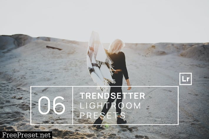 6 Trendsetter Lightroom Presets