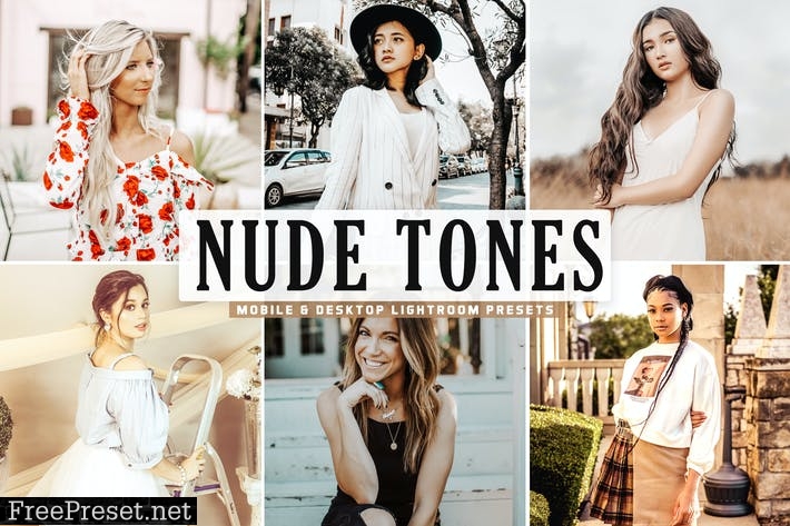 Nude Tones Mobile & Desktop Lightroom Presets