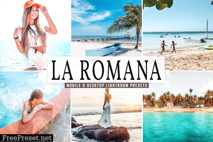 La Romana Mobile & Desktop Lightroom Presets