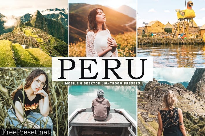 Peru Mobile & Desktop Lightroom Presets