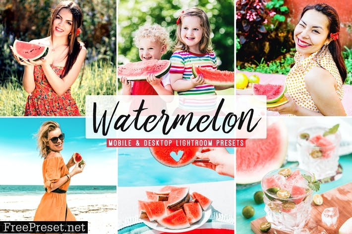 Watermelon Mobile & Desktop Lightroom Presets