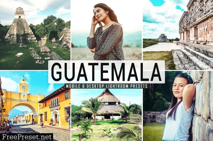 Guatemala Mobile & Desktop Lightroom Presets