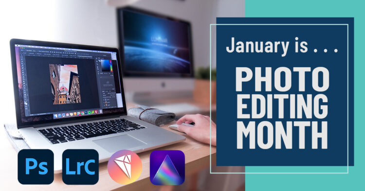 January is photo editing month on Digital Photo Mentor.