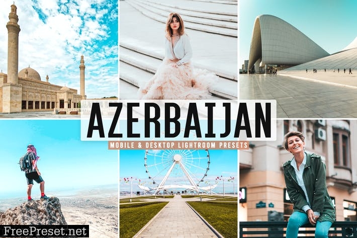 Azerbaijan Mobile & Desktop Lightroom Presets