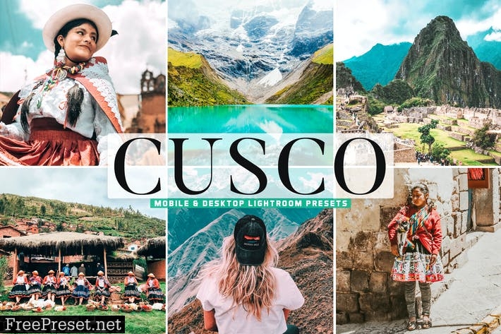 Cusco Mobile & Desktop Lightroom Presets