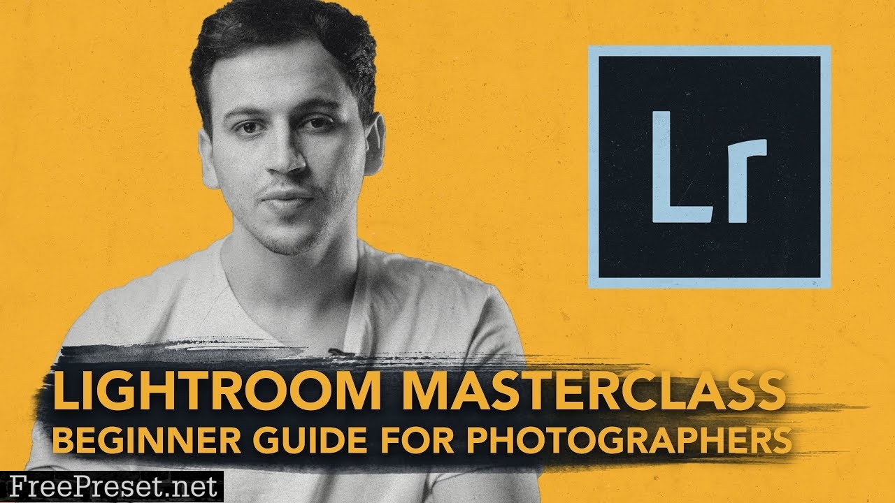 Adobe Lightroom Masterclass | Beginner guide for Photographers By Kaiwan Shaban