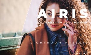 Airis Desktop and Mobile Lightroom Preset