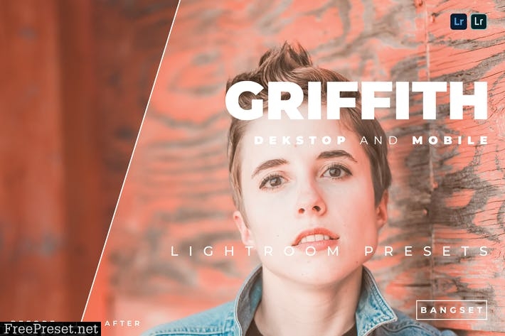 Griffith Desktop and Mobile Lightroom Preset