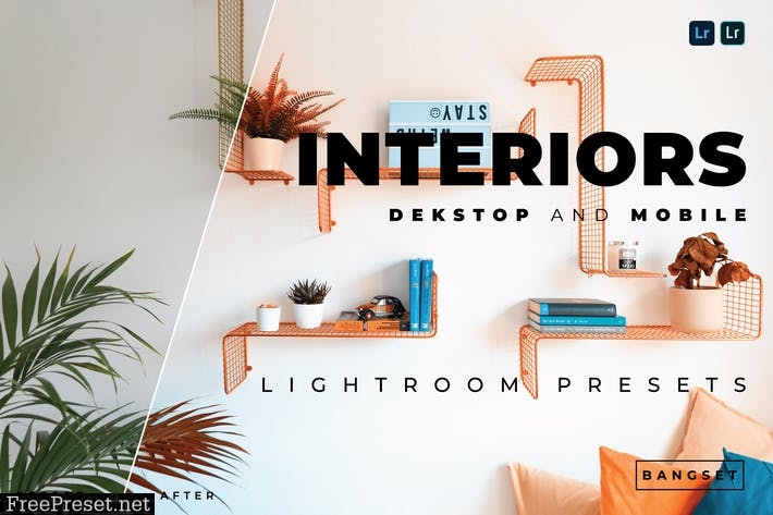 Interiors Desktop and Mobile Lightroom Preset