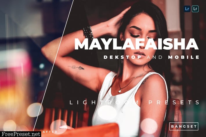 Maylafaisha Desktop and Mobile Lightroom Preset