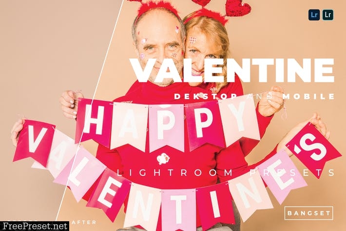 Valentine Desktop and Mobile Lightroom Preset