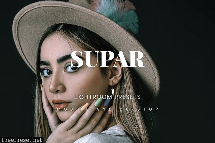 Supar Lightroom Presets Dekstop and Mobile