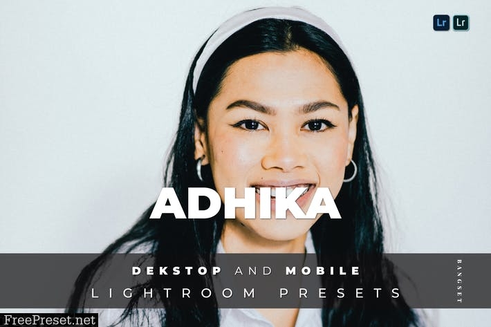 Adhika Desktop and Mobile Lightroom Preset