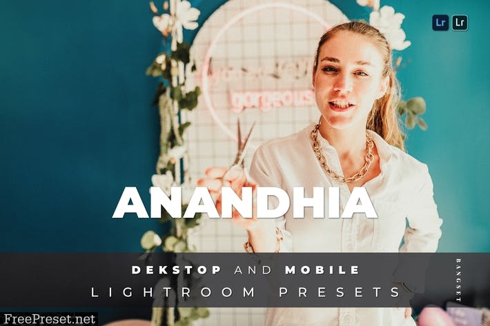 Anandhia Desktop and Mobile Lightroom Preset