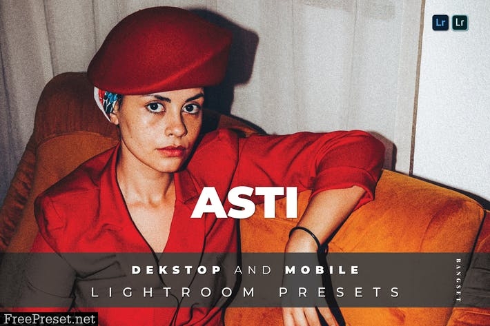 Asti Desktop and Mobile Lightroom Preset