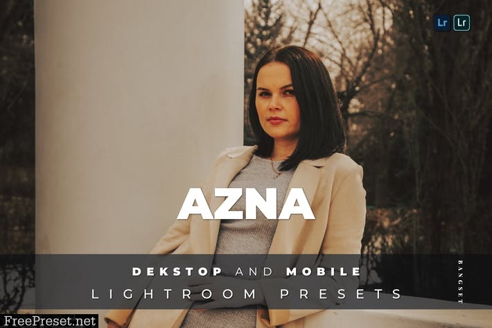 Azna Desktop and Mobile Lightroom Preset