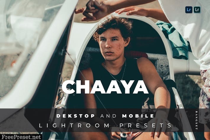 Chaaya Desktop and Mobile Lightroom Preset