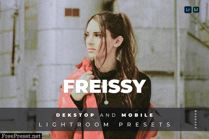 Freissy Desktop and Mobile Lightroom Preset
