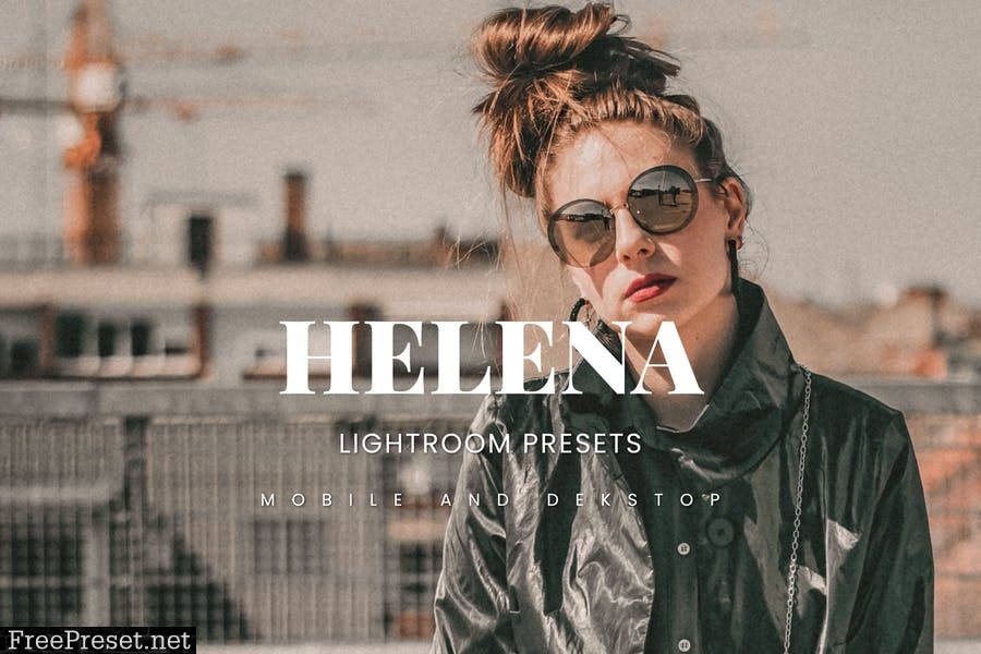 Helena Lightroom Presets Dekstop and Mobile