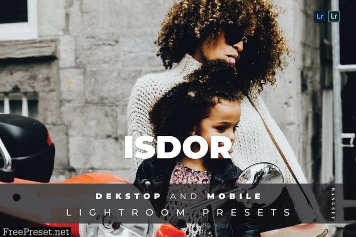 Isdor Desktop and Mobile Lightroom Preset