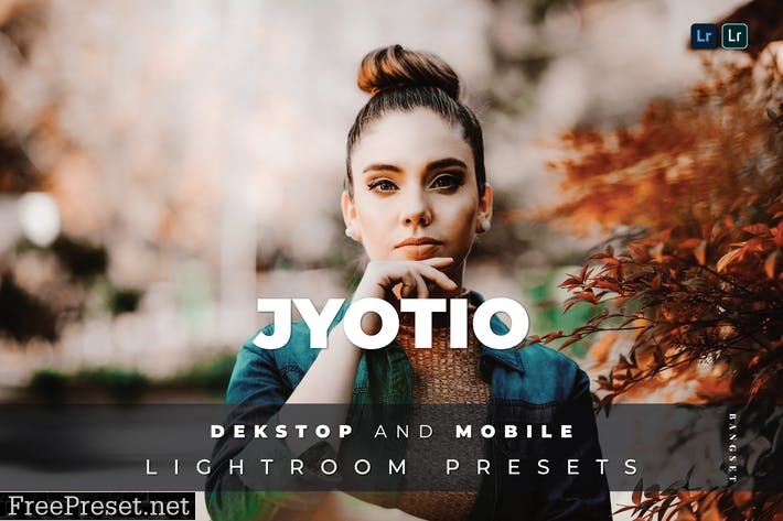 Jyotio Desktop and Mobile Lightroom Preset