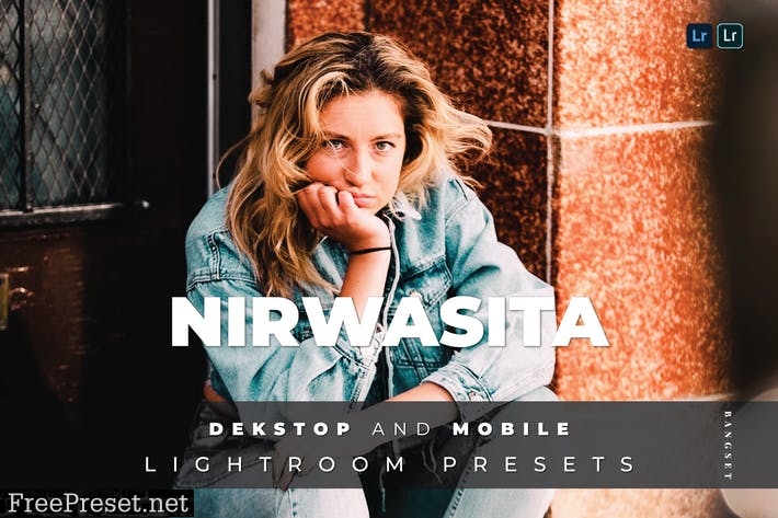 Nirwasita Desktop and Mobile Lightroom Preset