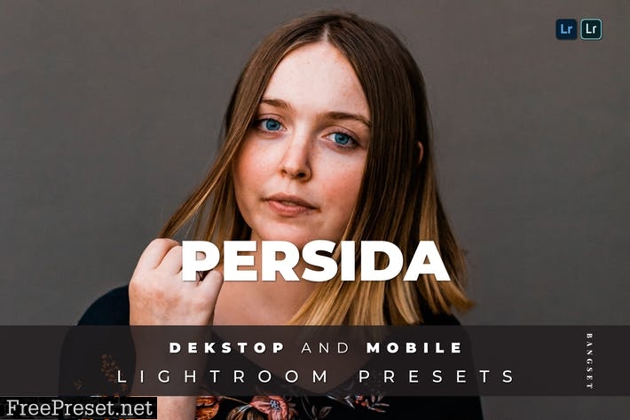 Persida Desktop and Mobile Lightroom Preset