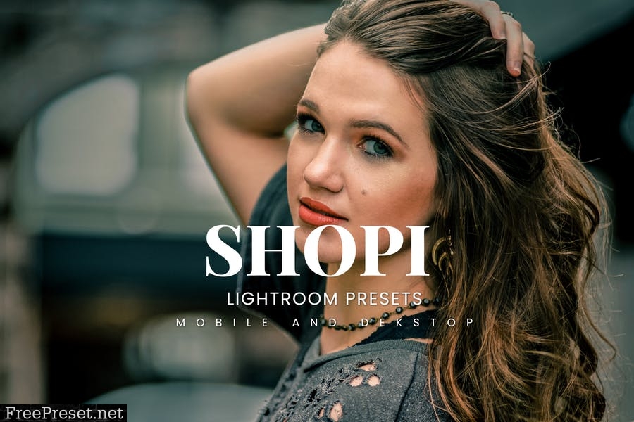 Shopi Lightroom Presets Dekstop and Mobile