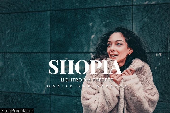 Shopia Lightroom Presets Dekstop and Mobile